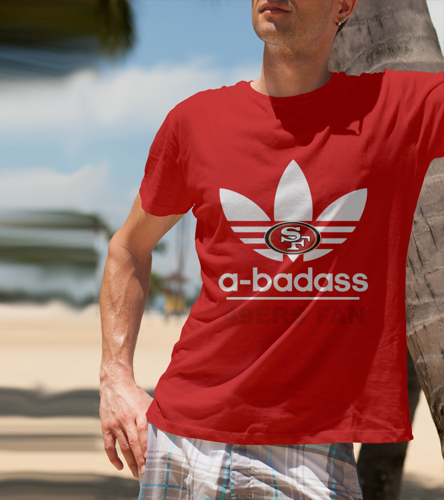 A-Badass 49ers Fan Sf T-Shirt