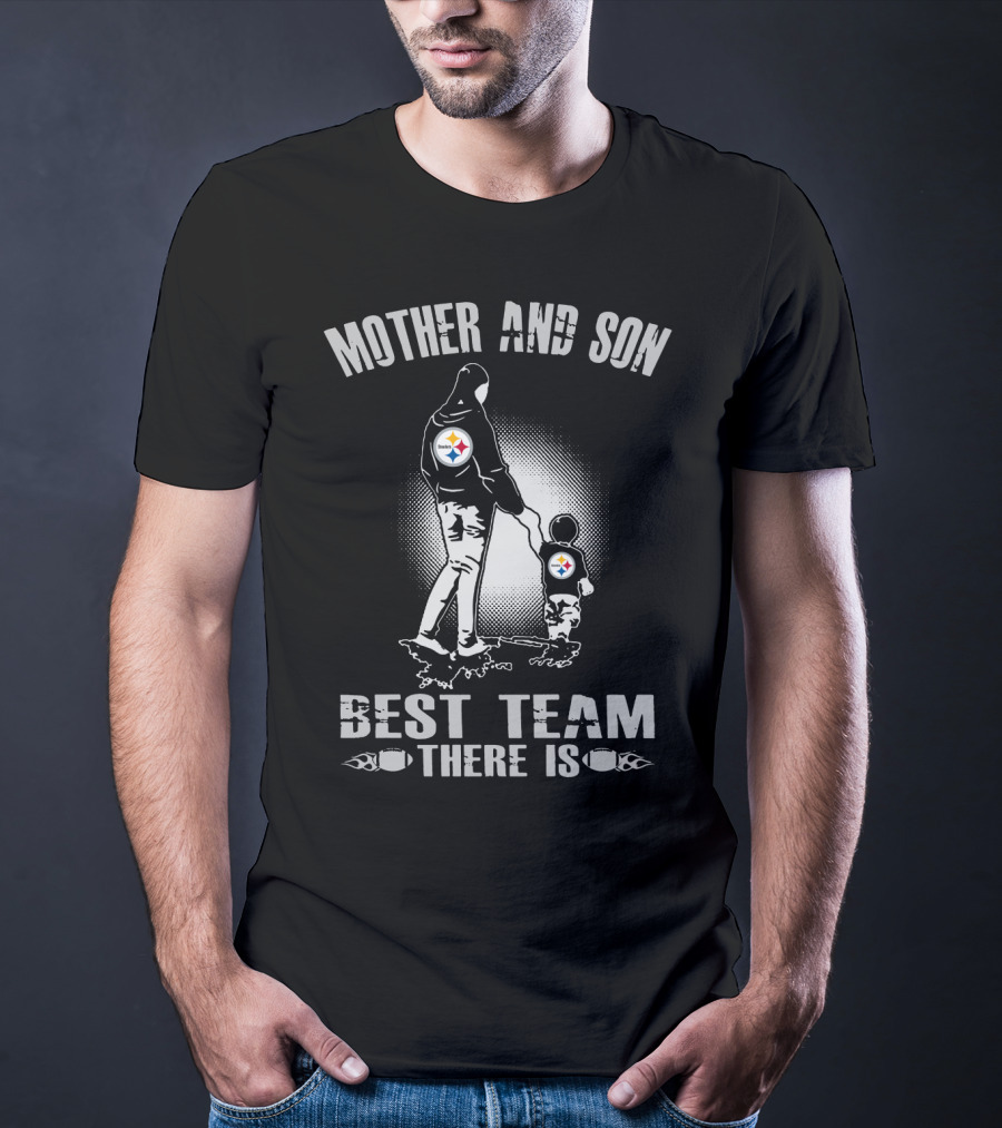 Mother And Son Pittsburgh Steelers Best Team There Is T-Shirt