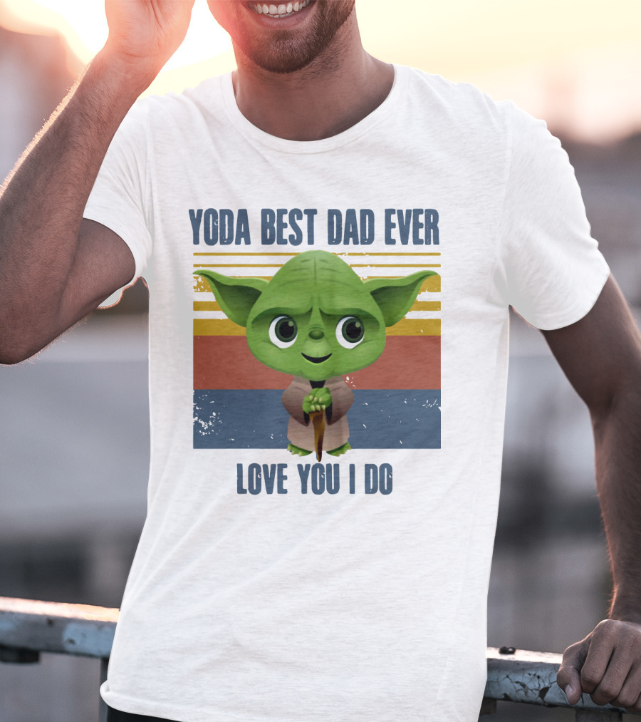 Vintage Yoda Best Dad Ever Love You I Do Retro Star Wars Father's Day T-Shirt