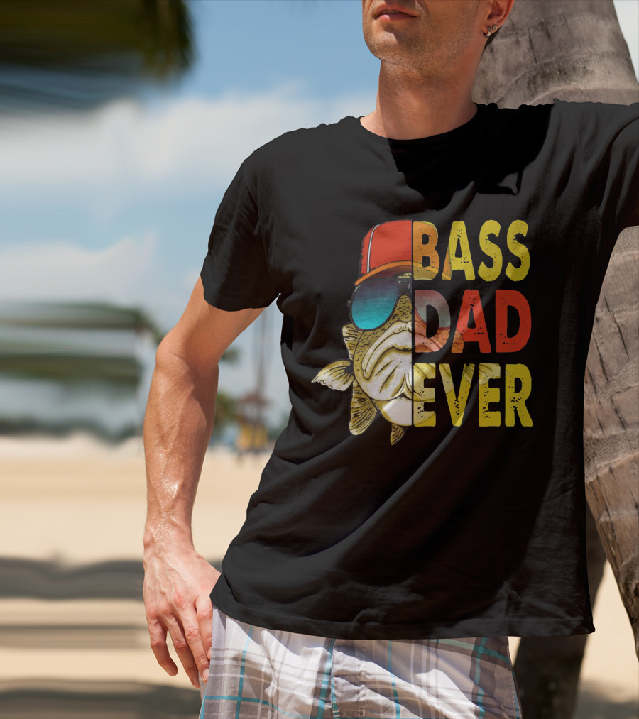 Bass Dad Ever T-Shirt