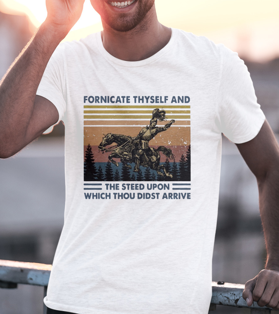 Vintage Fornicate Thyself And The Steed Upon Which Thou Didst Arrive Retro Rider Forest Stripes T-Shirt