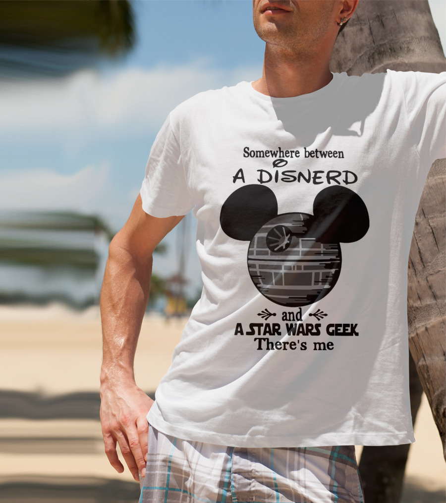 Somewhere Between A Disnerd And A Star Wars Geek There's Me Mickey Mouse Death Star T-Shirt