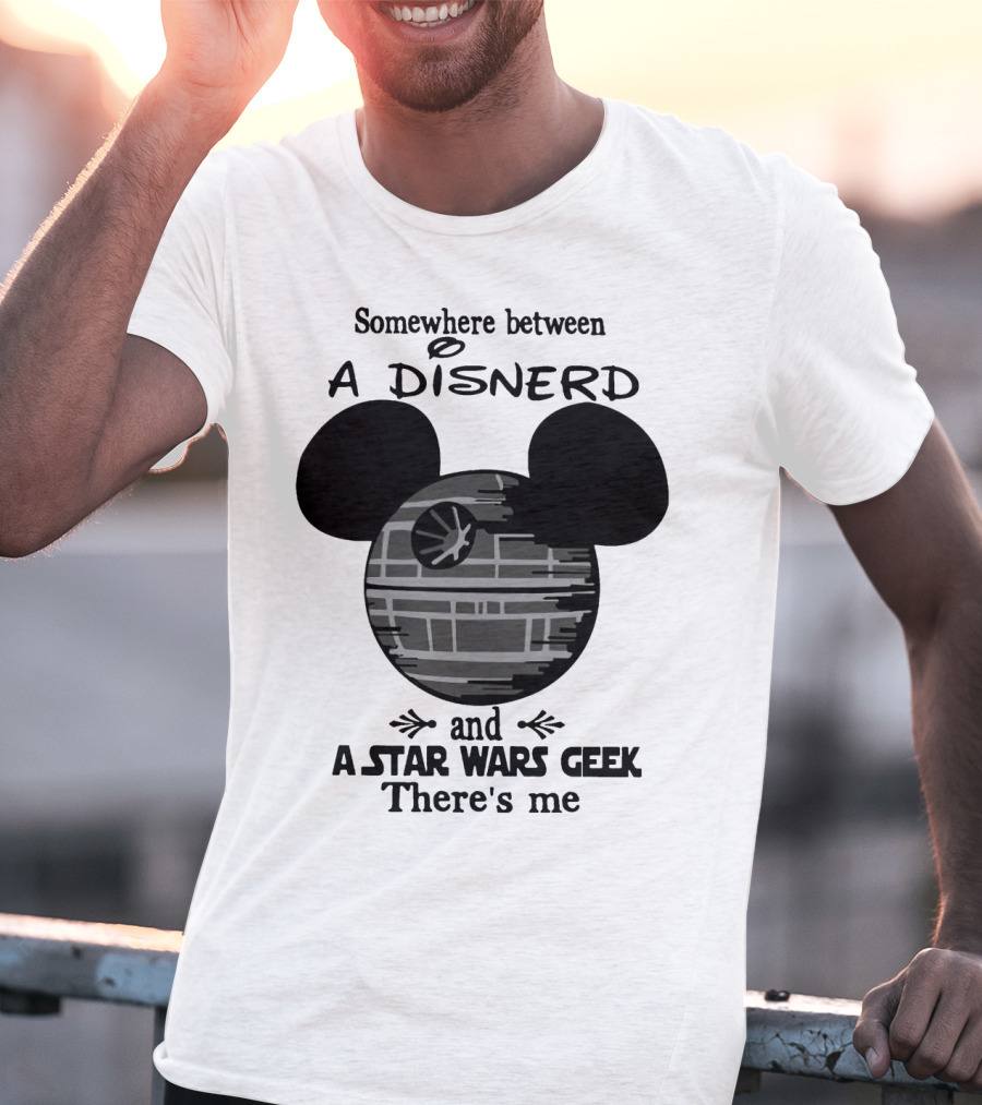 Somewhere Between A Disnerd And A Star Wars Geek There's Me Mickey Mouse Death Star T-Shirt