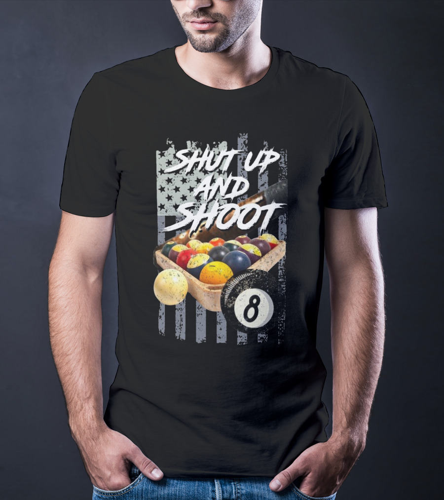 Shut Up And Shoot American Flag Billiard Eight Ball T-Shirt