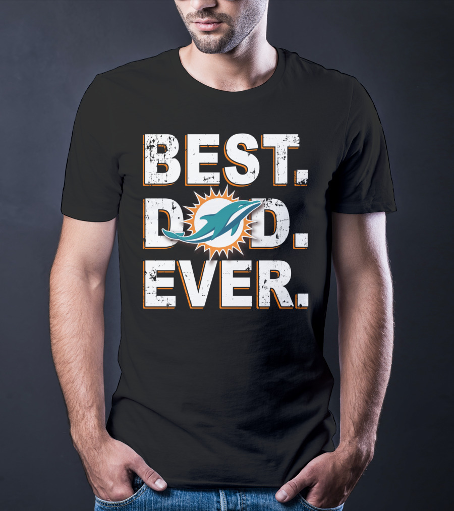 Best Dad Ever Miami Dolphins T-Shirt