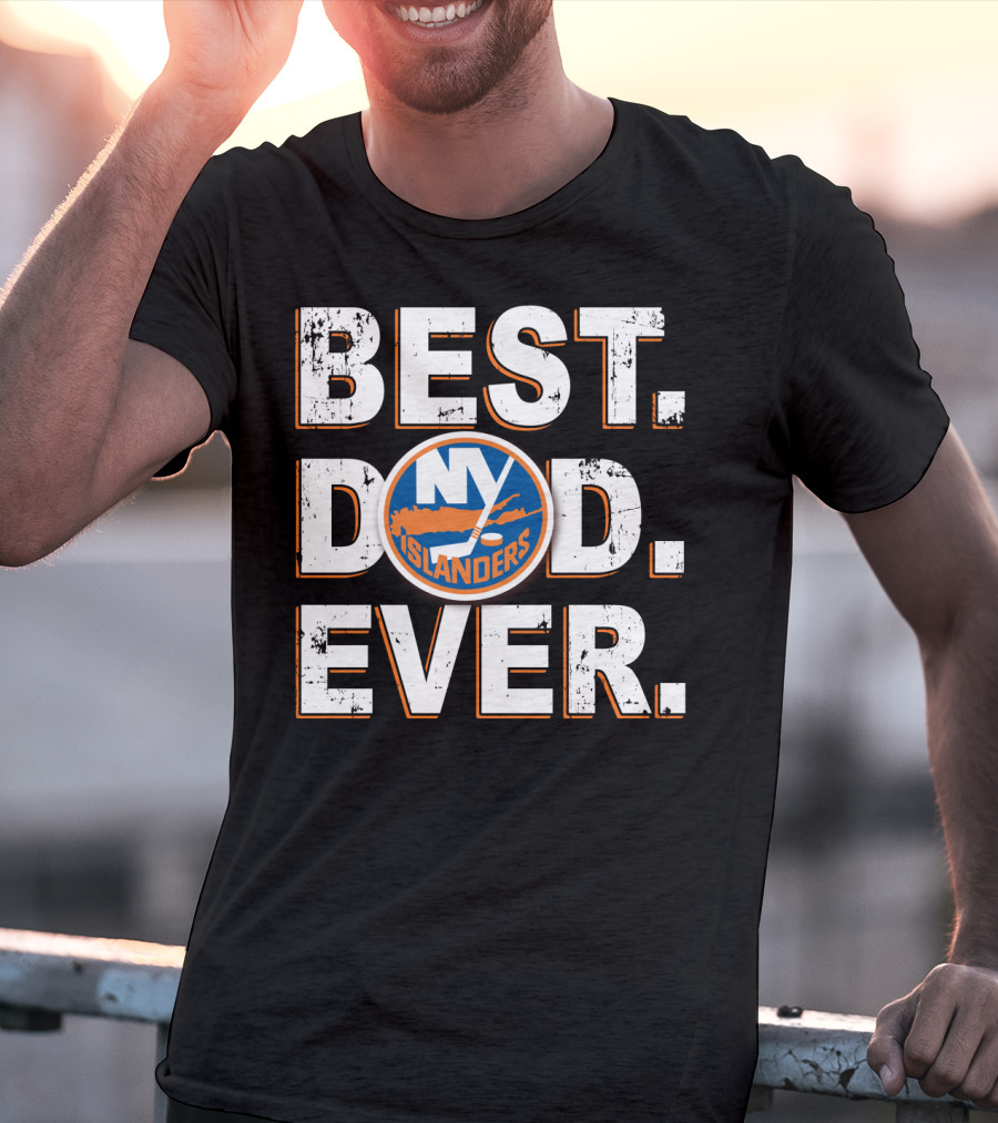 Best Dad Ever NY Islanders Hockey Fan T-Shirt