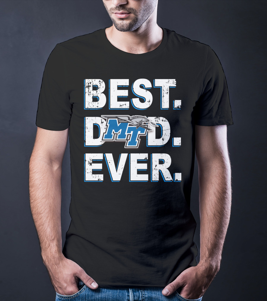 Best Dad Ever MT Blue Raiders Middle Tennessee T-Shirt