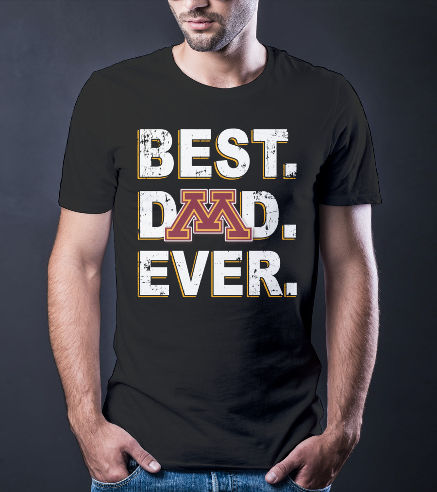 Best Dad Ever Minnesota Golden Gophers T-Shirt