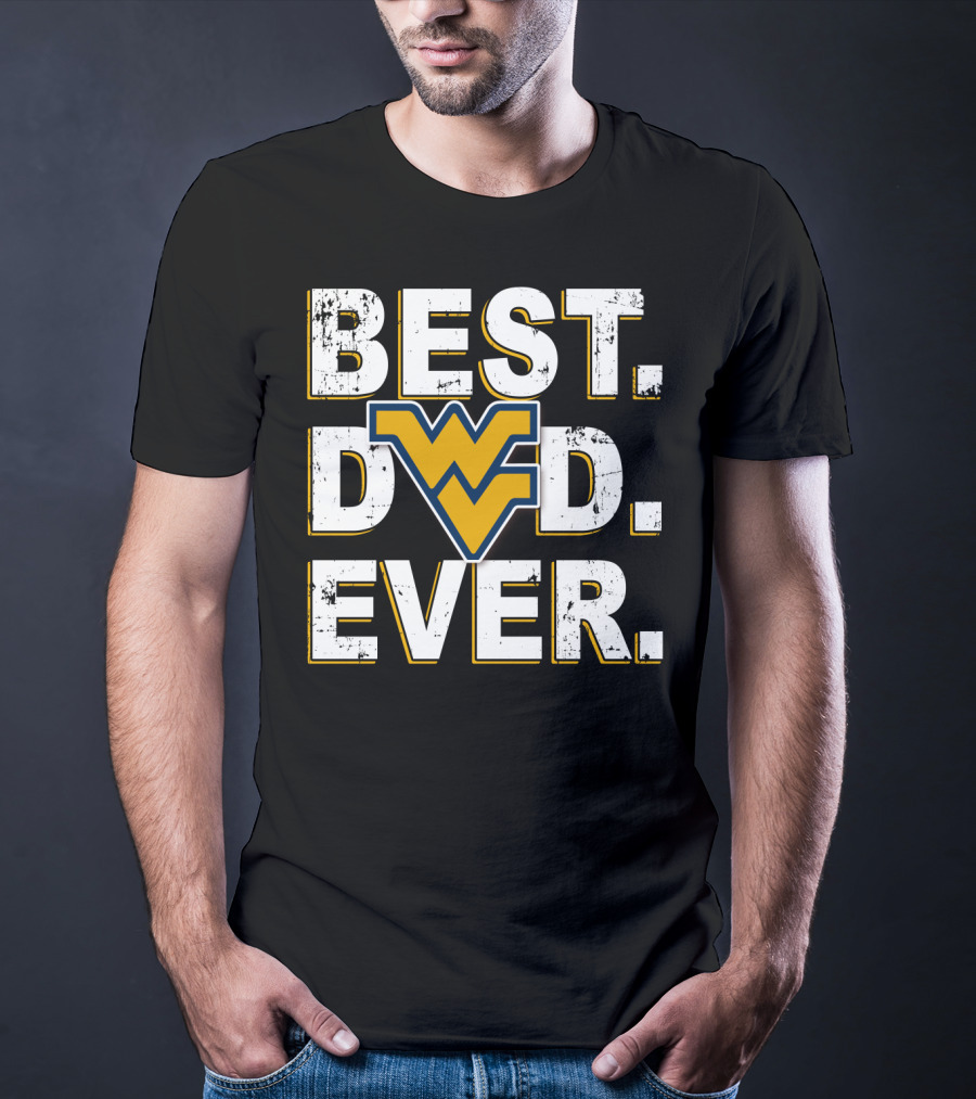Best Dad Ever WV Mountaineers T-Shirt