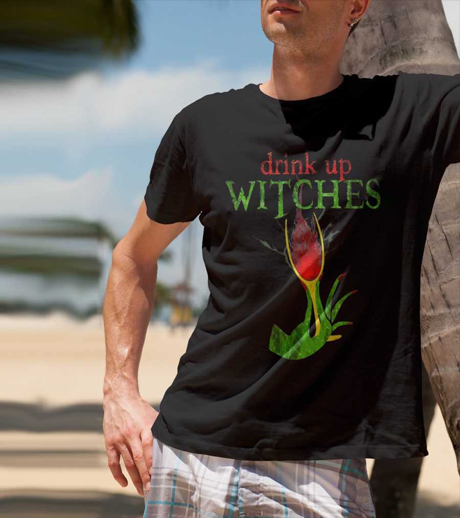 Drink Up Witches Halloween Wine Glass With Witch Hand T-Shirt