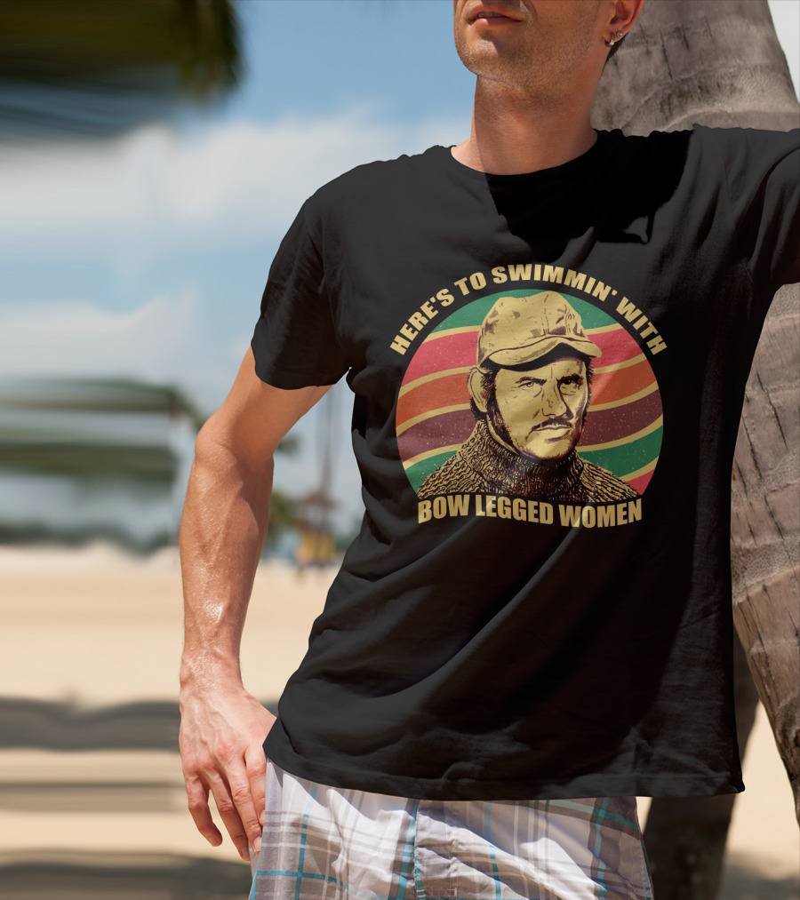 Here's To Swimmin' With Bow Legged Women Quint Jaws Vintage Retro Wave T-Shirt