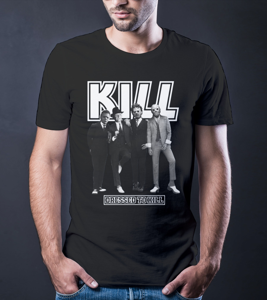 Kill Horror Characters Dressed To Kill T-Shirt