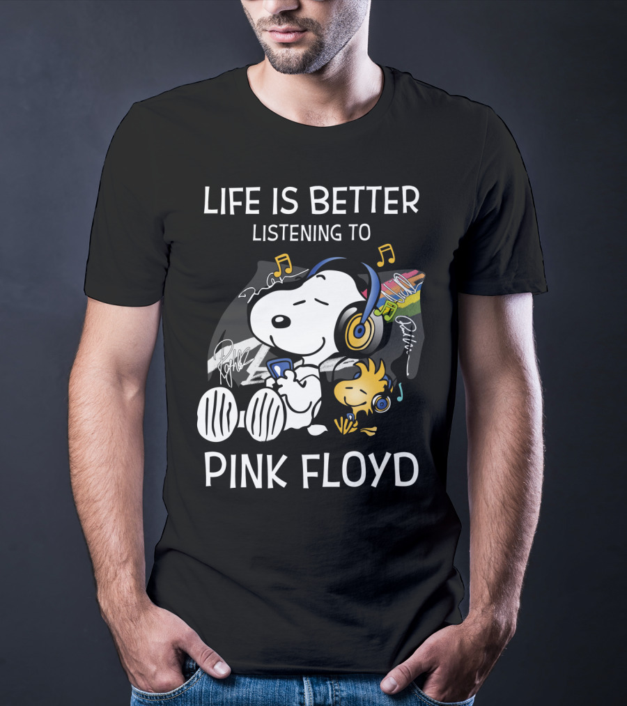 Life Is Better Listening To Pink Floyd Snoopy And Woodstock T-Shirt
