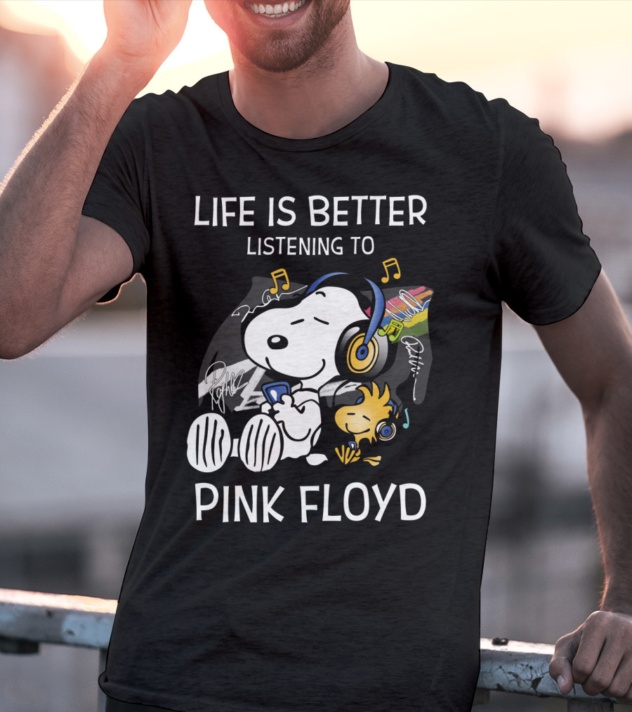 Life Is Better Listening To Pink Floyd Snoopy And Woodstock T-Shirt