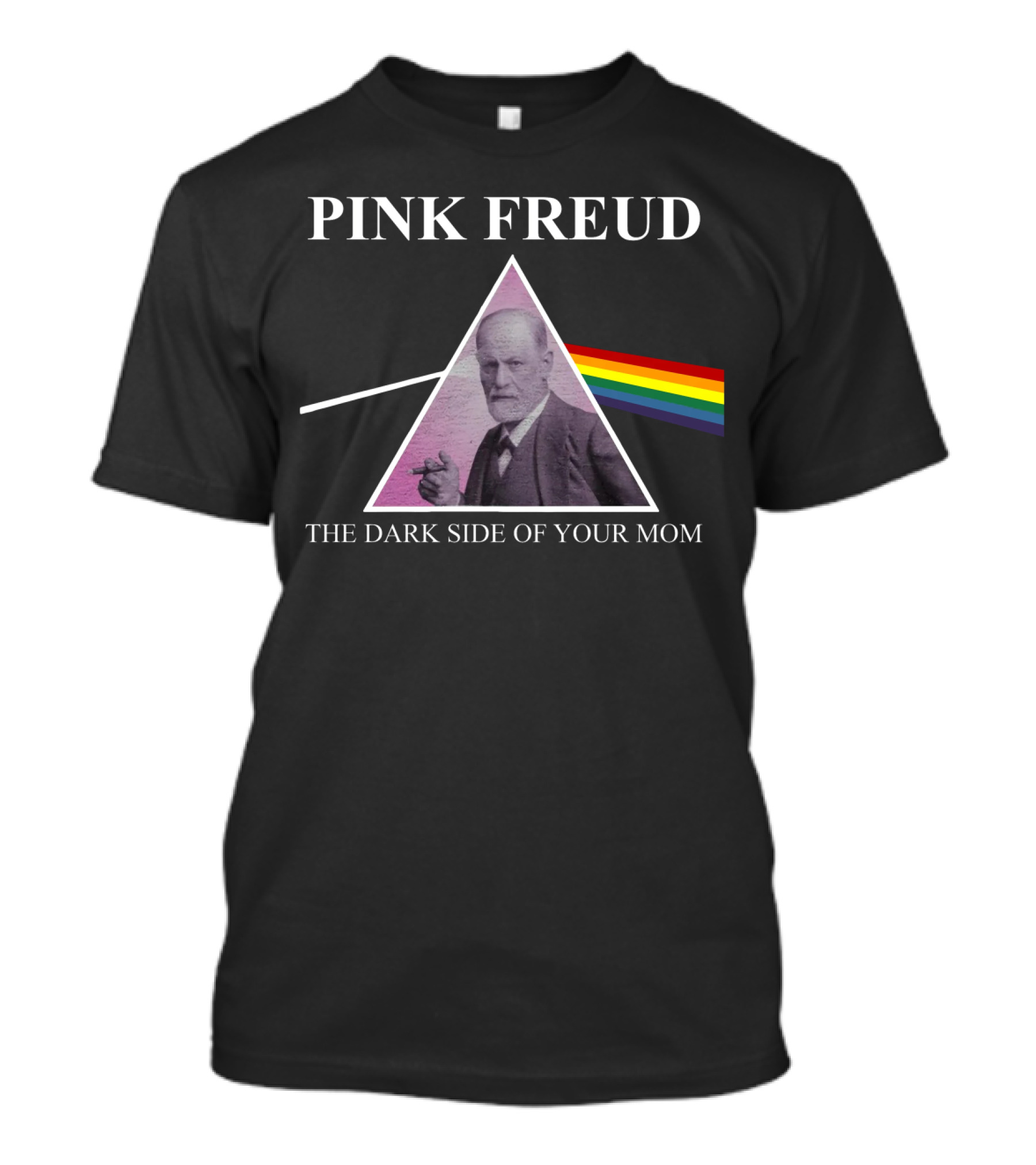 Pink Freud The Dark Side Of Your Mom Sigmund Freud Rainbow Prism Triangle T-Shirt