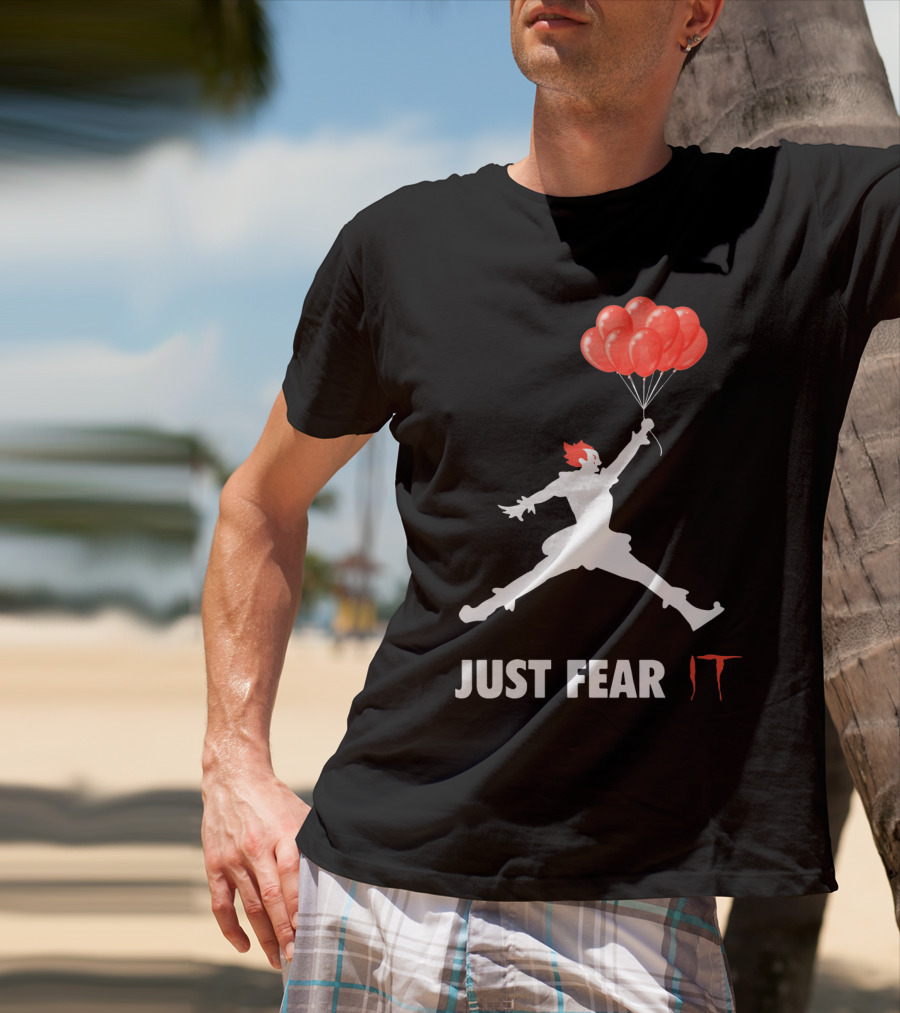 Air Jordan Pennywise Just Fear It With Jumping Clown And Red Balloons T-Shirt