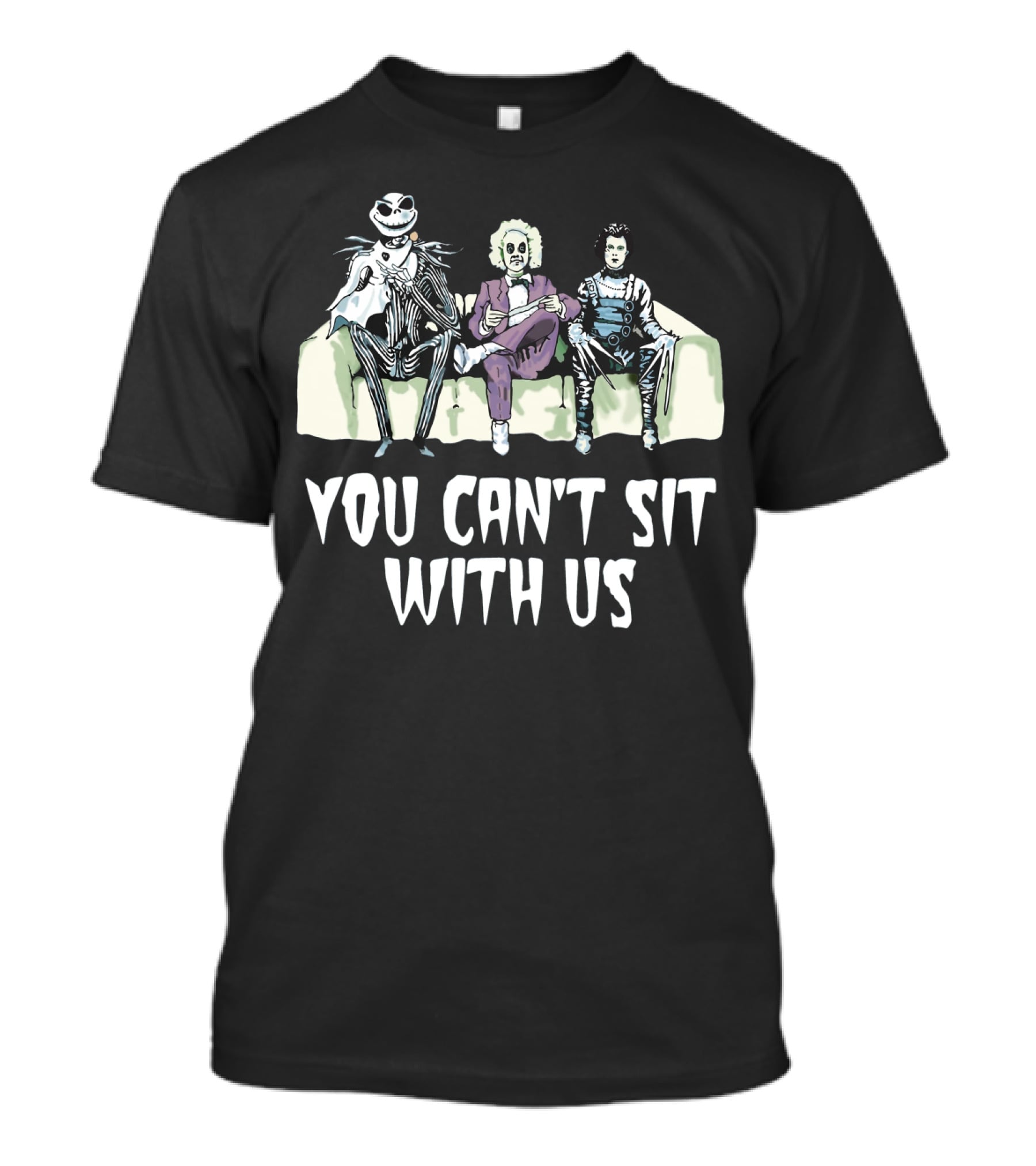 Jack Skellington Beetlejuice Edward Scissorhands You Can't Sit With Us T-Shirt