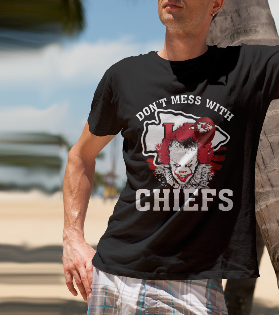 Don't Mess With Chiefs Pennywise Chiefs T-Shirt
