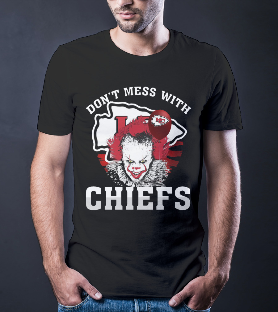 Don't Mess With Chiefs Pennywise Chiefs T-Shirt