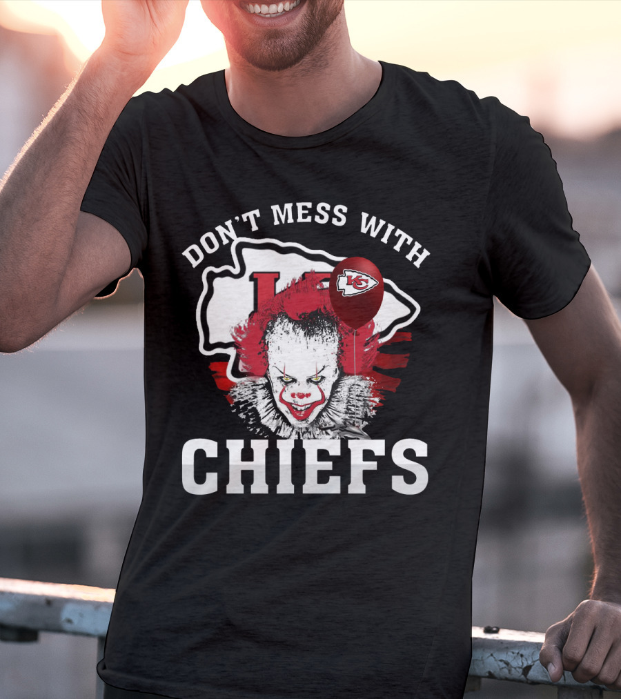 Don't Mess With Chiefs Pennywise Chiefs T-Shirt