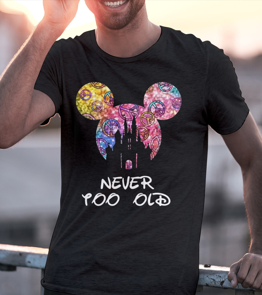 Mickey Never Too Old For Disney Castle Peace Signs T-Shirt