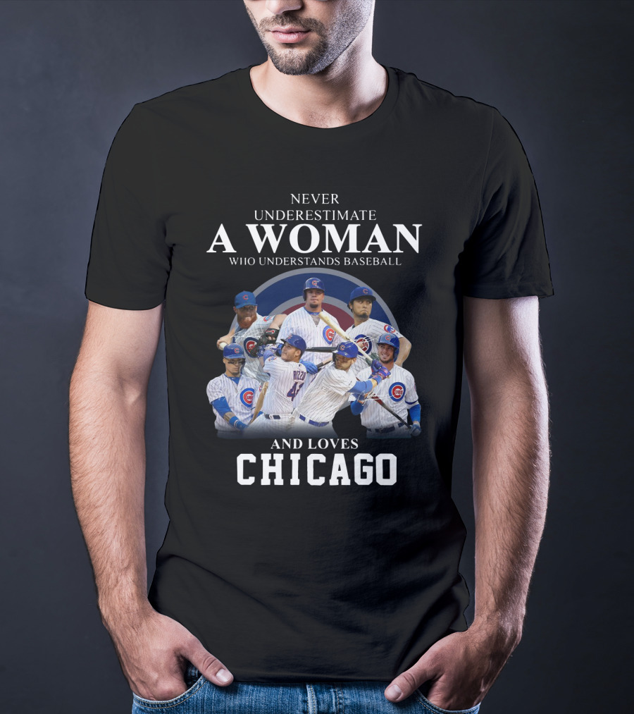 Never Underestimate A Woman Who Understands Baseball And Loves Chicago Cubs Players T-Shirt