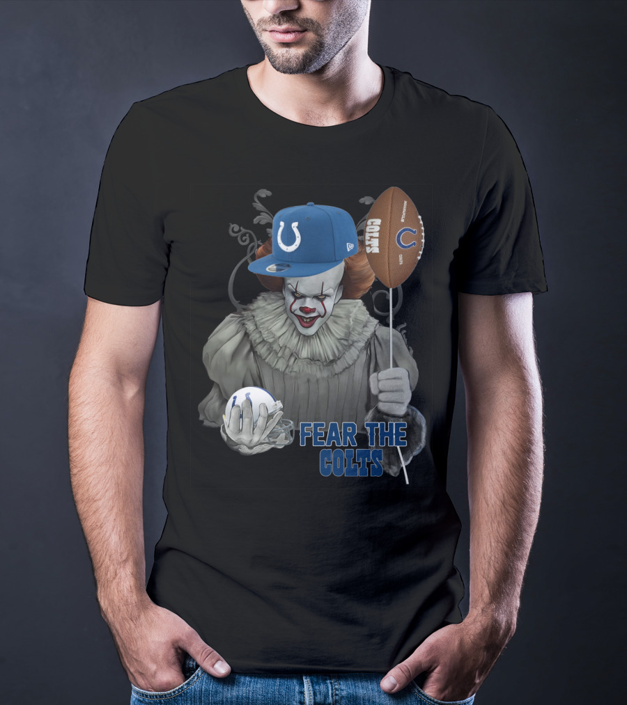 Pennywise Holding Football And Balloon In Indianapolis Colts Gear Fear The Colts T-Shirt