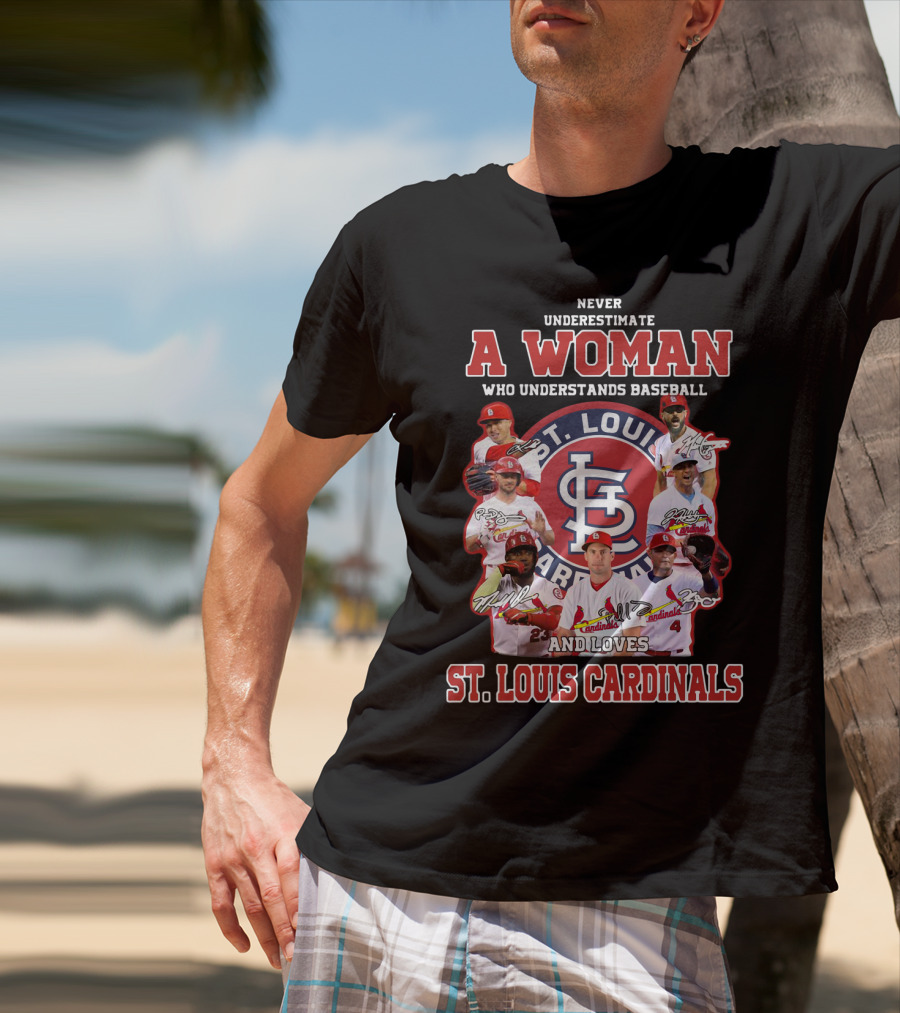 Never Underestimate A Woman Who Understands Baseball And Loves St. Louis Cardinals T-Shirt