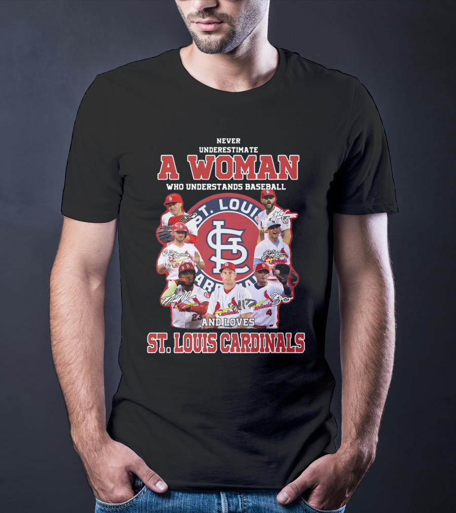Never Underestimate A Woman Who Understands Baseball And Loves St. Louis Cardinals T-Shirt