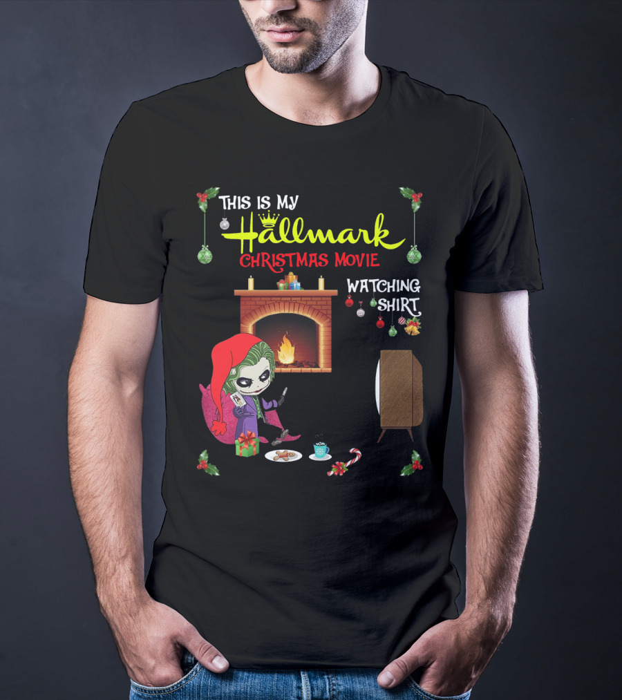 This Is My Hallmark Christmas Movie Watching Shirt Joker Holiday Scene T-Shirt