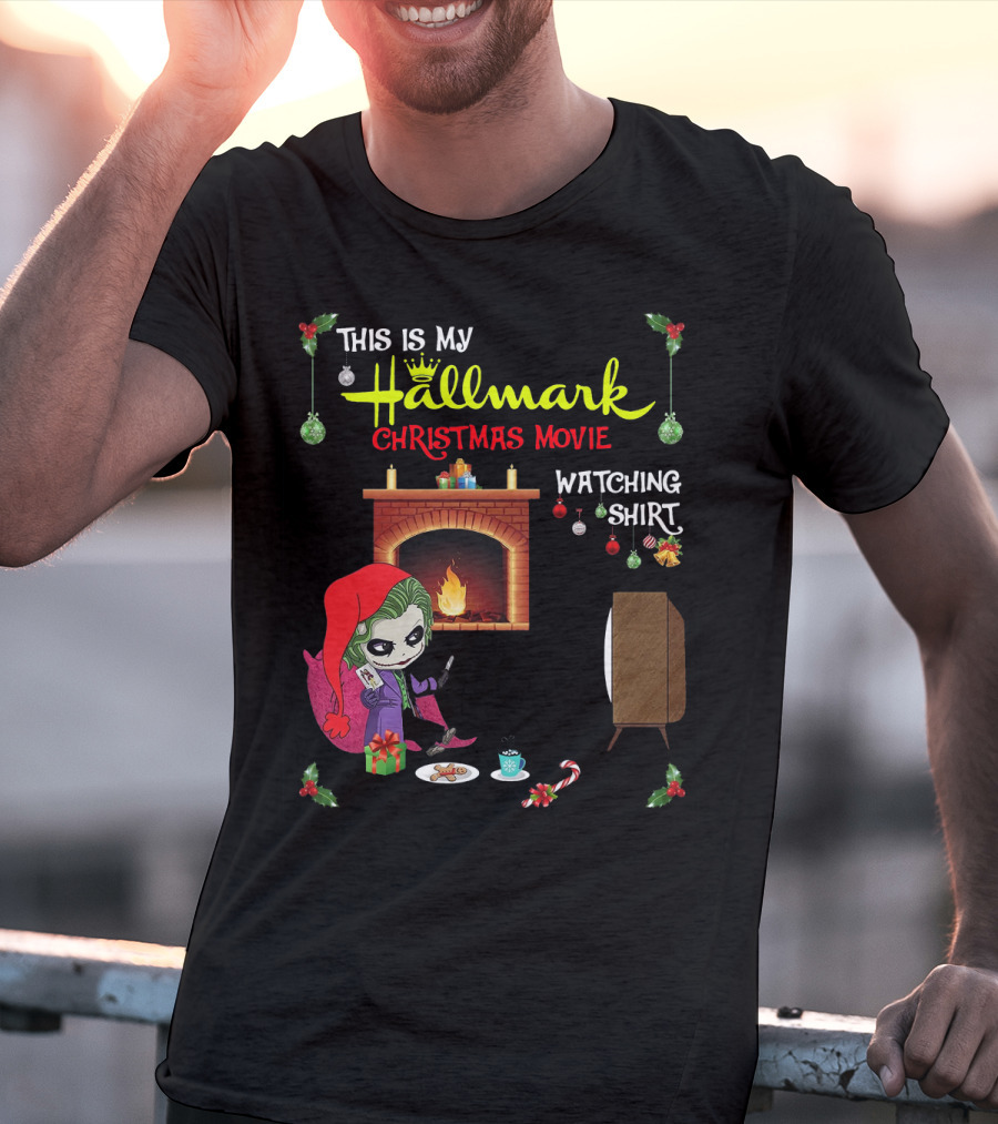 This Is My Hallmark Christmas Movie Watching Shirt Joker Holiday Scene T-Shirt