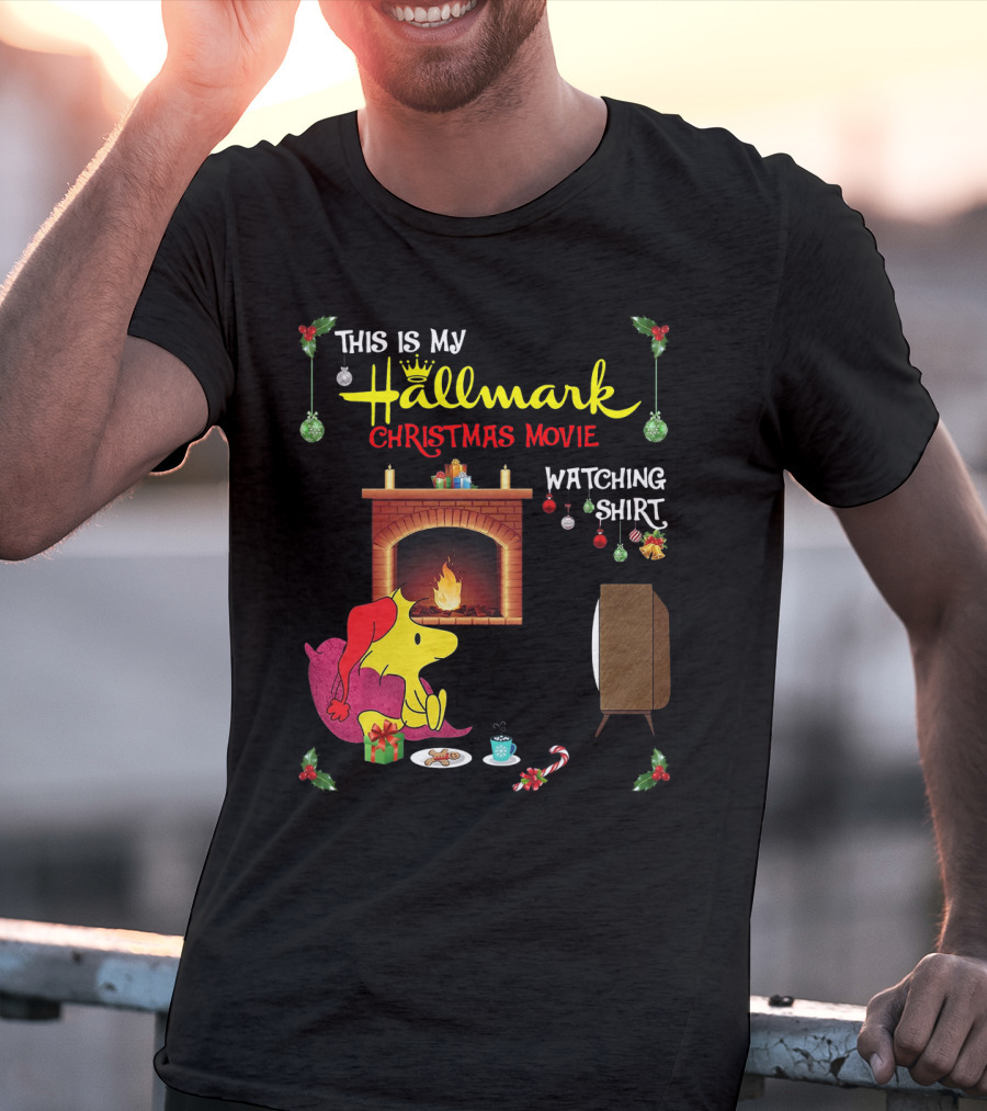 This Is My Hallmark Christmas Movie Watching Shirt Woodstock Fireside Holiday Snuggle Scene T-Shirt