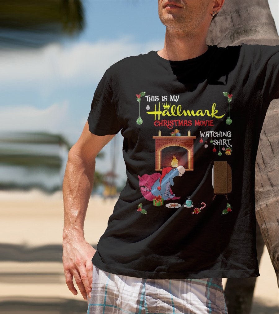 This Is My Hallmark Christmas Movie Watching Shirt Eeyore Fireplace Scene T-Shirt