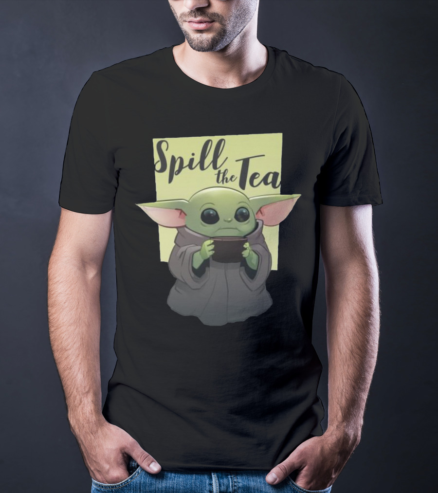 Spill The Tea Baby Yoda T-Shirt