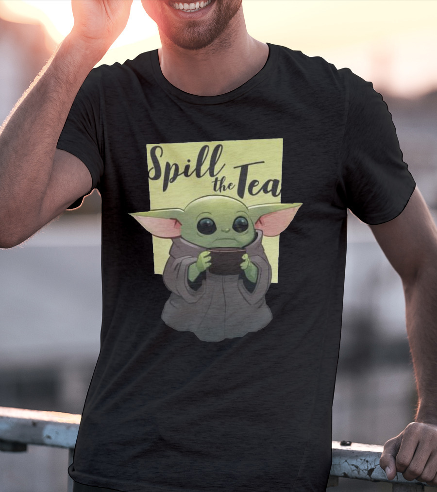 Spill The Tea Baby Yoda T-Shirt