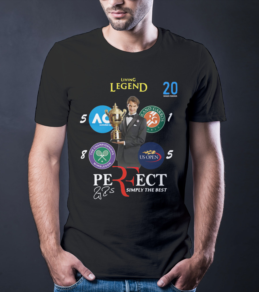 LIVING LEGEND ROGER FEDERER PERFECT SIMPLY THE BEST 20 GRAND SLAMS WIMBLEDON US OPEN AUSTRALIAN OPEN FRENCH OPEN T-Shirt