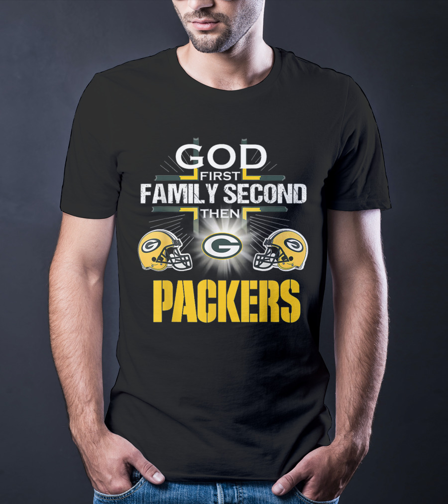 God First Family Second Then Packers Green Bay Football Pride T-Shirt