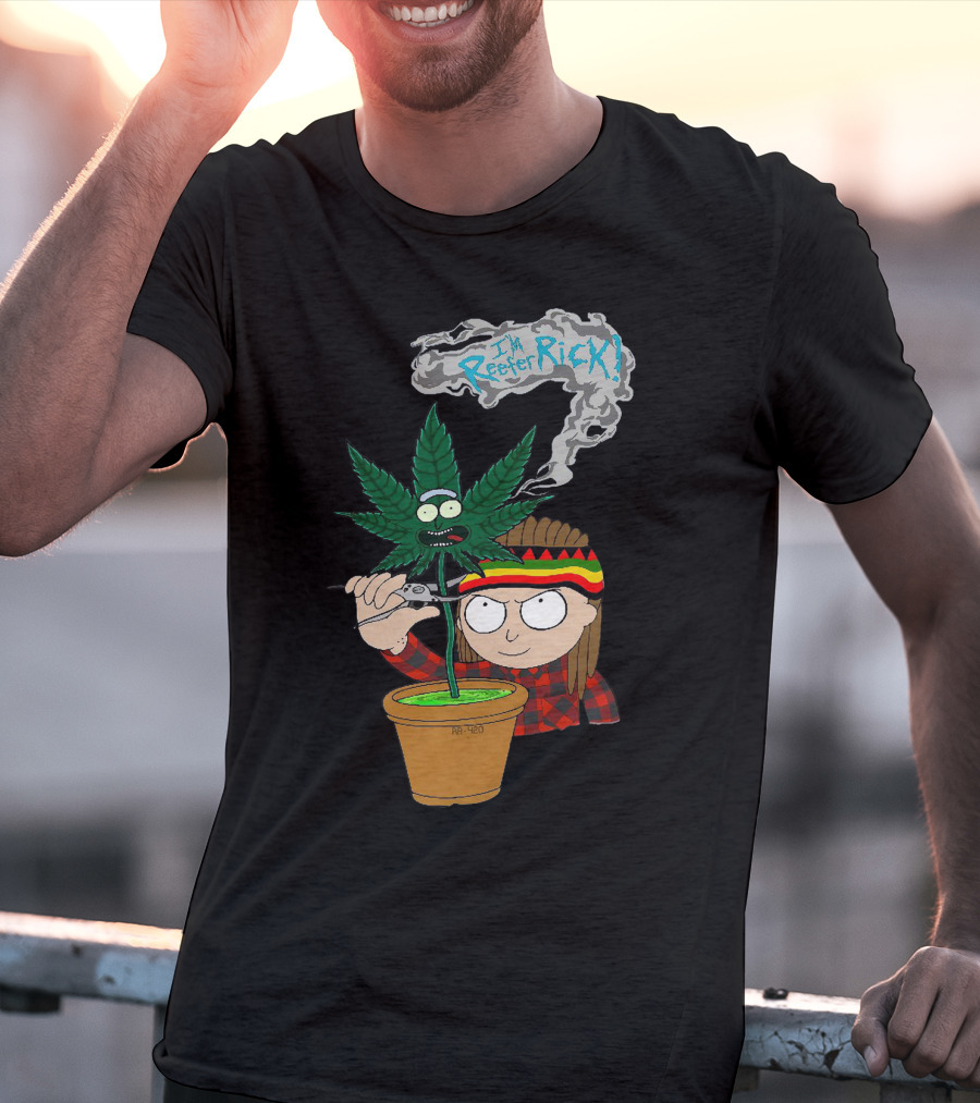 Morty I'm Reefer Rick Planter Rastafarian Style Smiling Face Smoking Plant T-Shirt