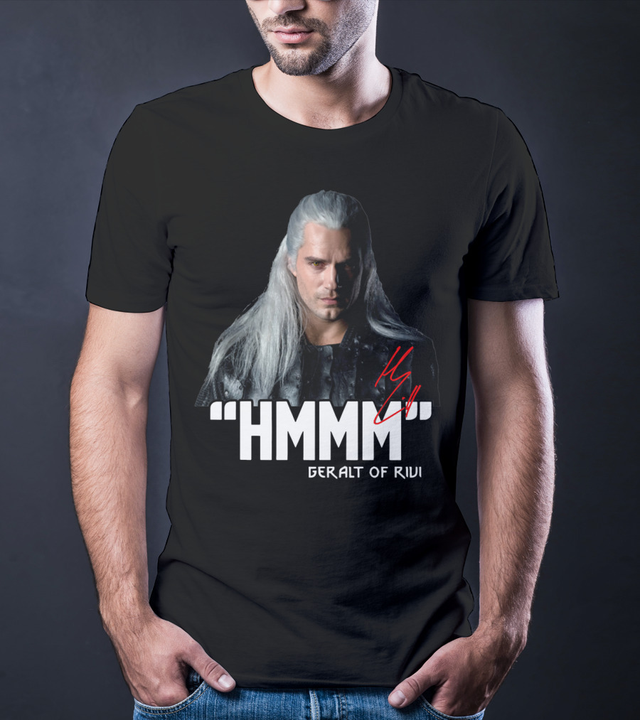 Geralt Of Rivi Hmmm The Witcher T-Shirt