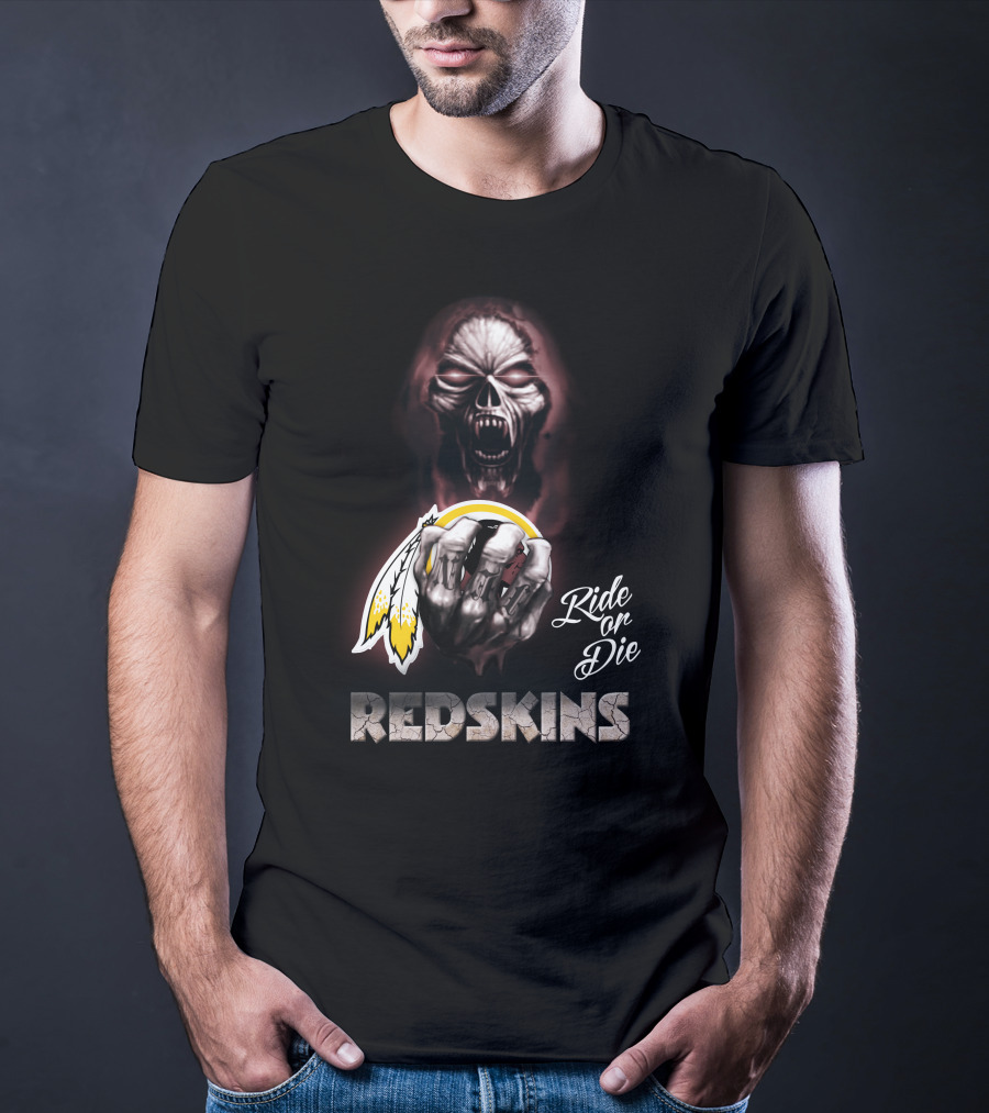 Ride Or Die Redskins T-Shirt