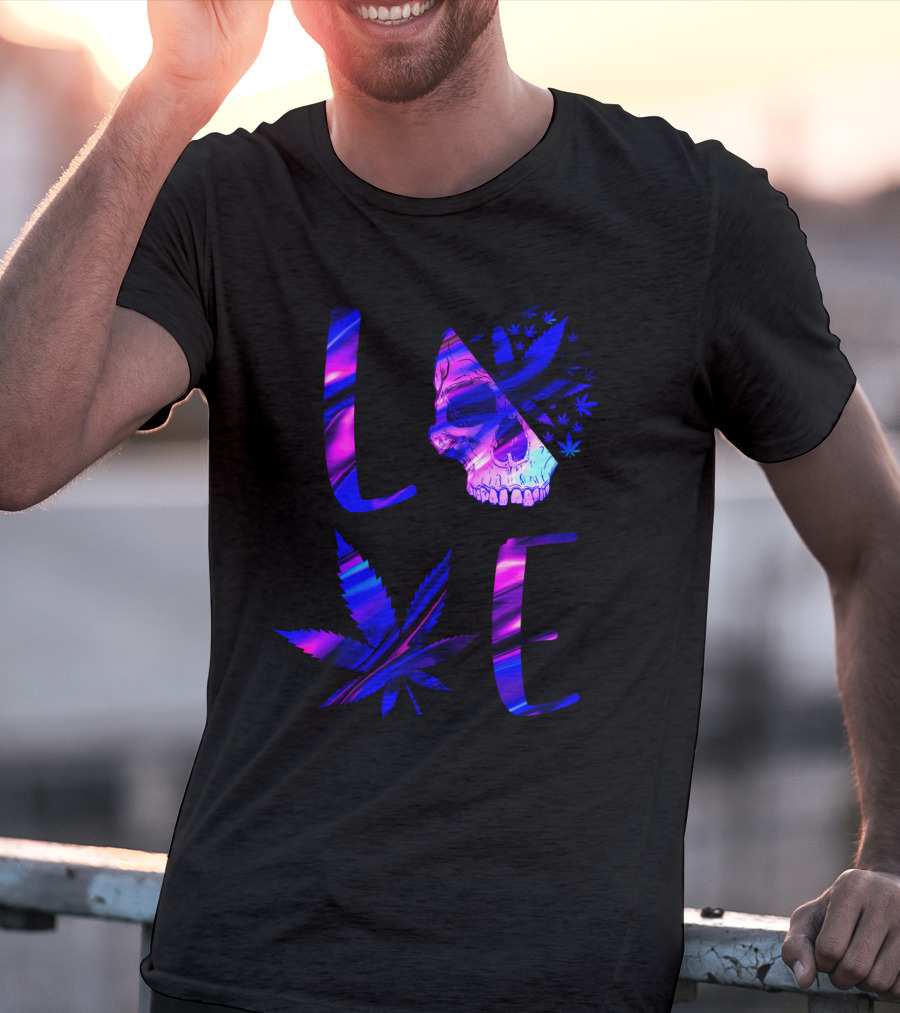 LOVE Weed Skull And Marijuana Leaf T-Shirt