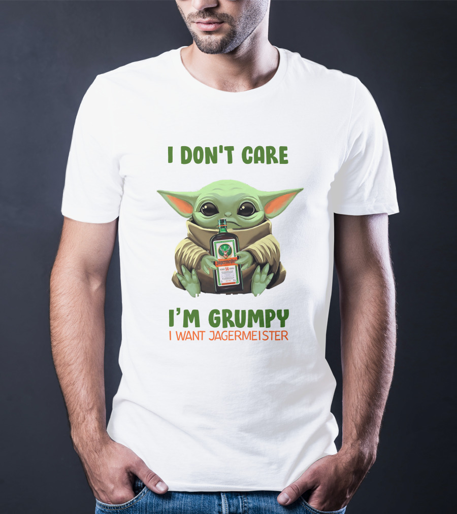 I Don't Care I'm Grumpy I Want Jagermeister Yoda Hug Jag T-Shirt