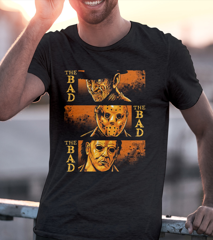 The Bad The Bad And The Bad Freddy Jason Michael T-Shirt