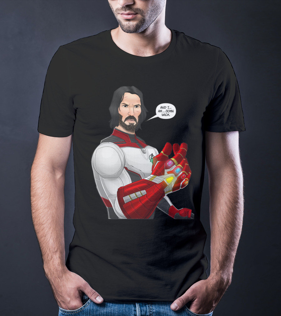 And I Am John Wick Avengers Gauntlet T-Shirt