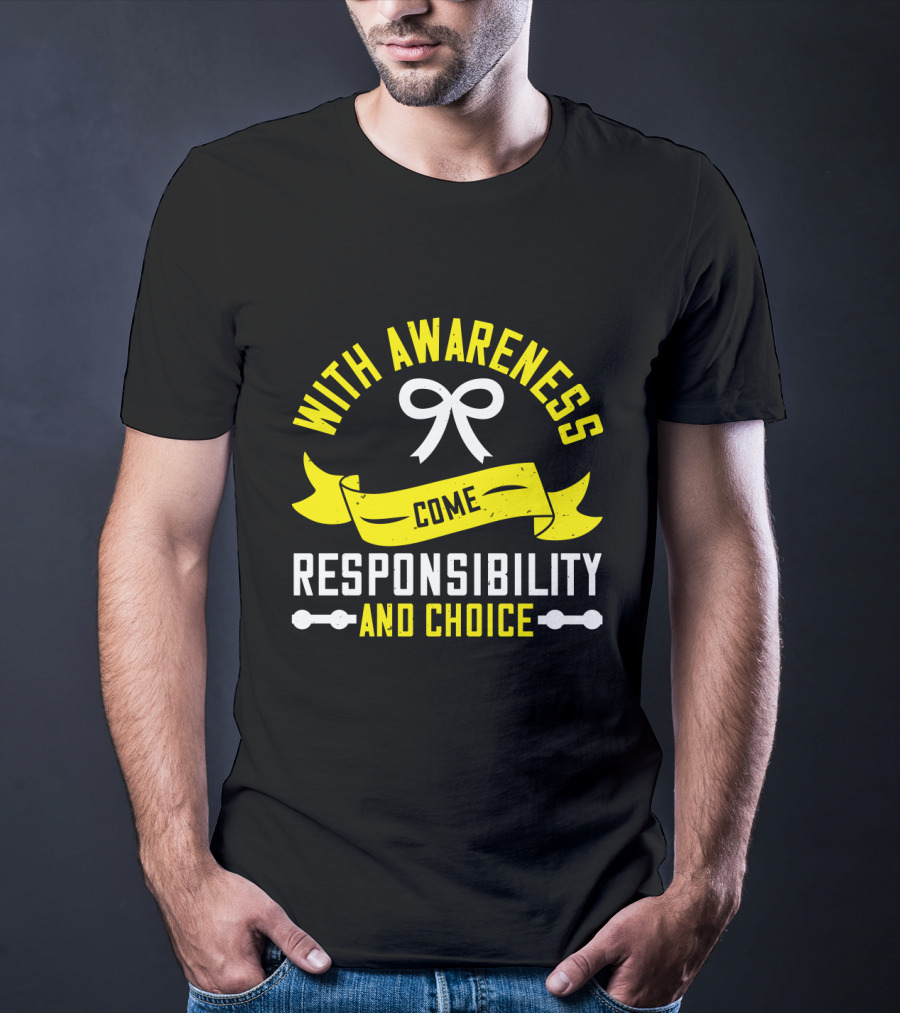 With Awareness Come Responsibility And Choice Ribbon T-Shirt
