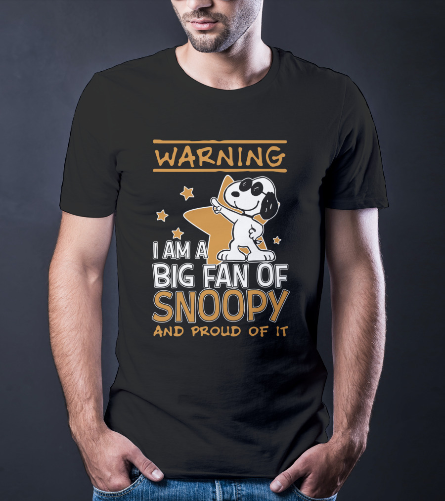 Warning I Am A Big Fan Of Snoopy And Proud Of It Stars T-Shirt