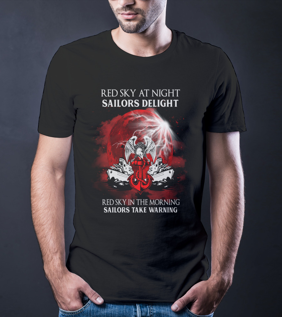 Red Sky At Night Sailors Delight Red Sky In The Morning Sailors Take Warning T-Shirt