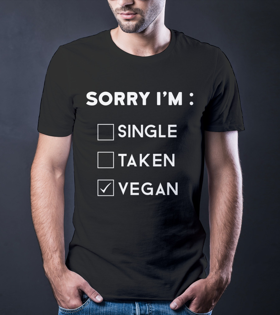 Sorry I'm Vegan Checkmark Box Single Taken T-Shirt