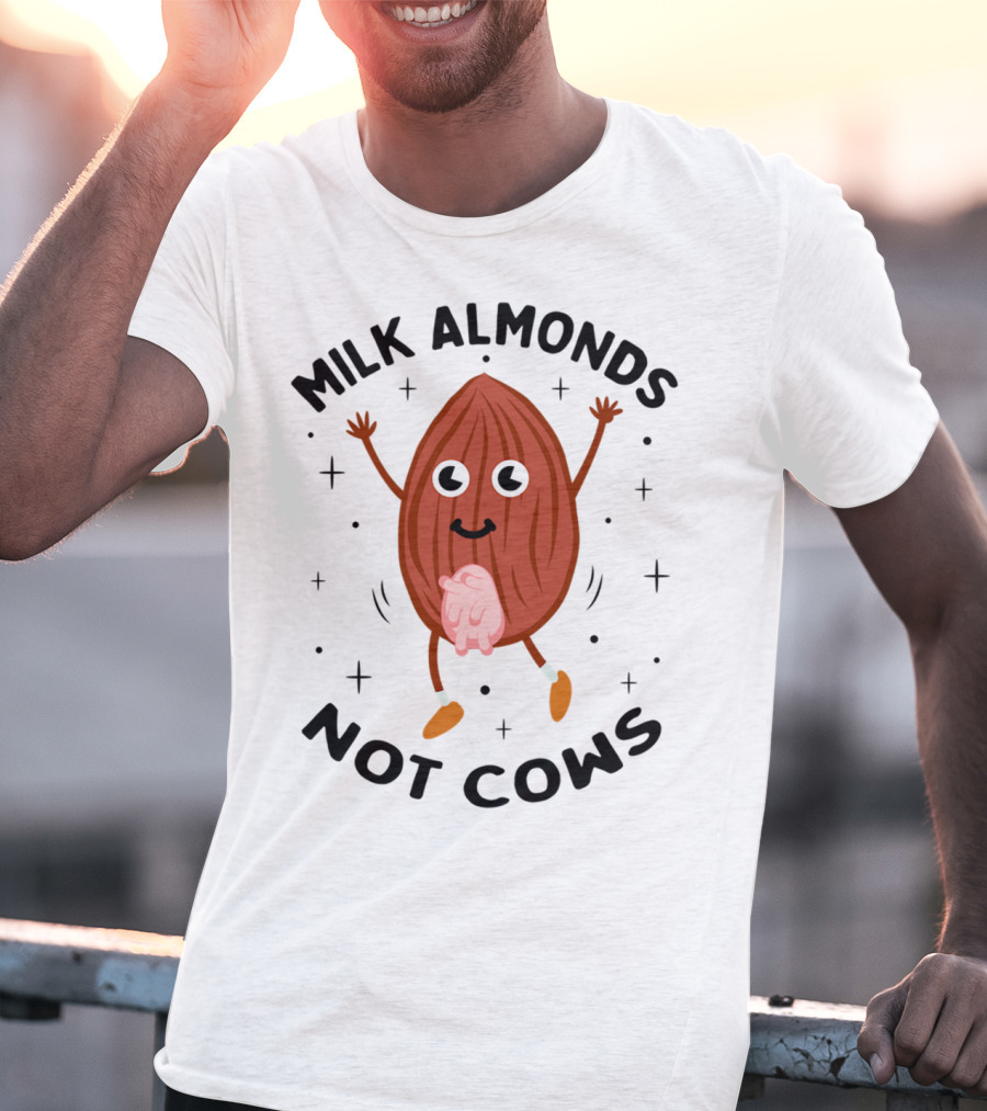 Milk Almonds Not Cows Kawaii Happy Dancing Almond Udders T-Shirt