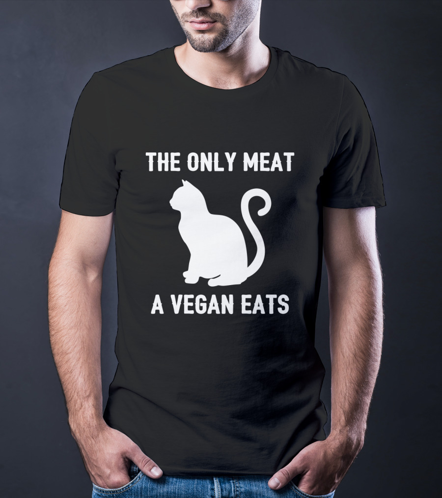 The Only Meat A Vegan Eats T-Shirt